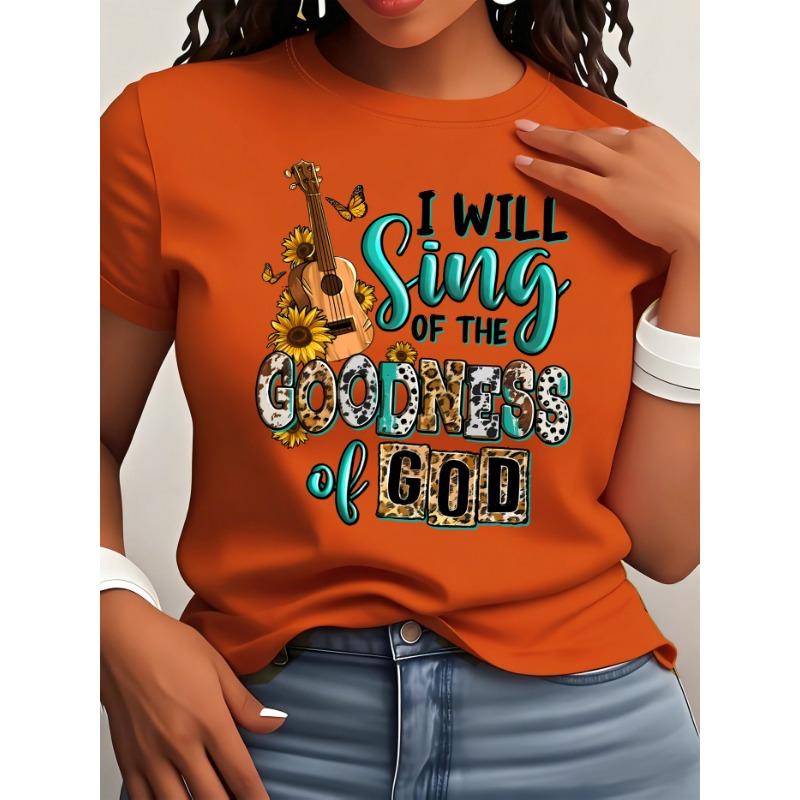 

I will sing of the goodness god Christian letter print round neck short sleeved T-shirt for women S