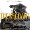 The Migrant by Paul Alkazraji Paperback Book 9781909728981