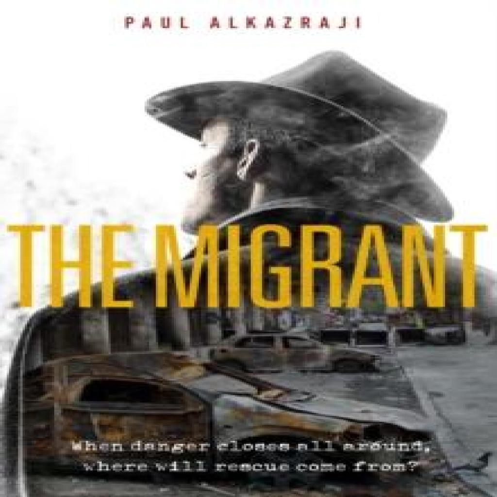 The Migrant by Paul Alkazraji Paperback Book 9781909728981