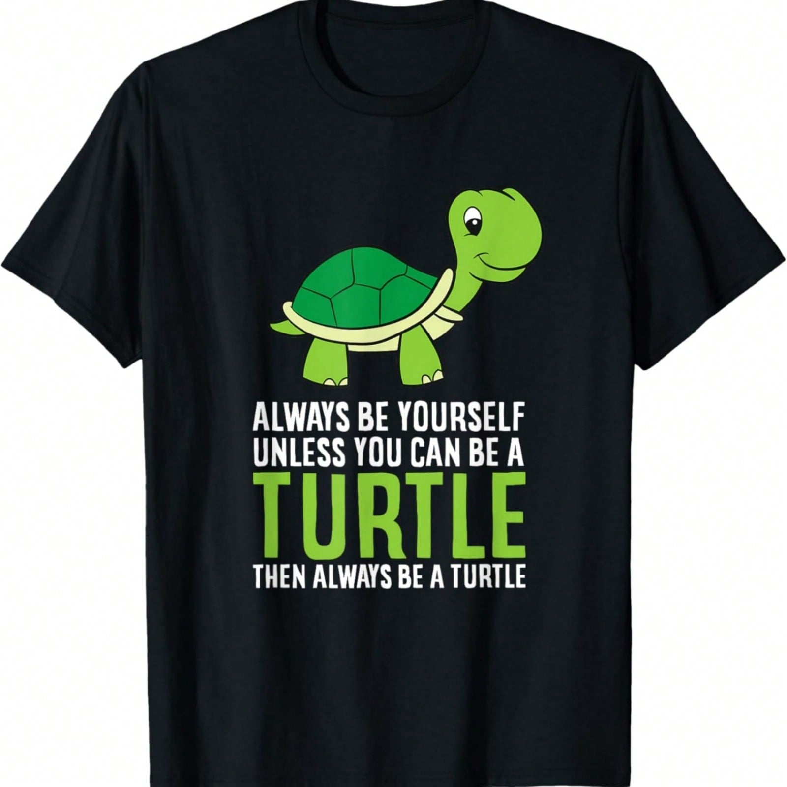 Sea Turtle Pet Always Be Yourself Unless You Can Be A Turtle T-Shirt S разноцветный