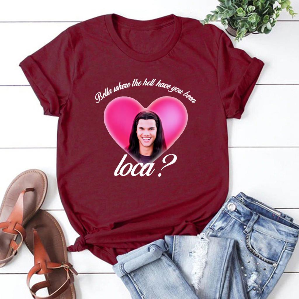 Bella Wo Zum Teufel Warst Du Loca Shirt Vintage Film T-Shirt Damen Kurzarm T-Shirt Vampir Shirt Lässiges Streetwear Top
