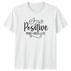 Positive Mind Vibes Life Unisexs TShirt Positive Thinking