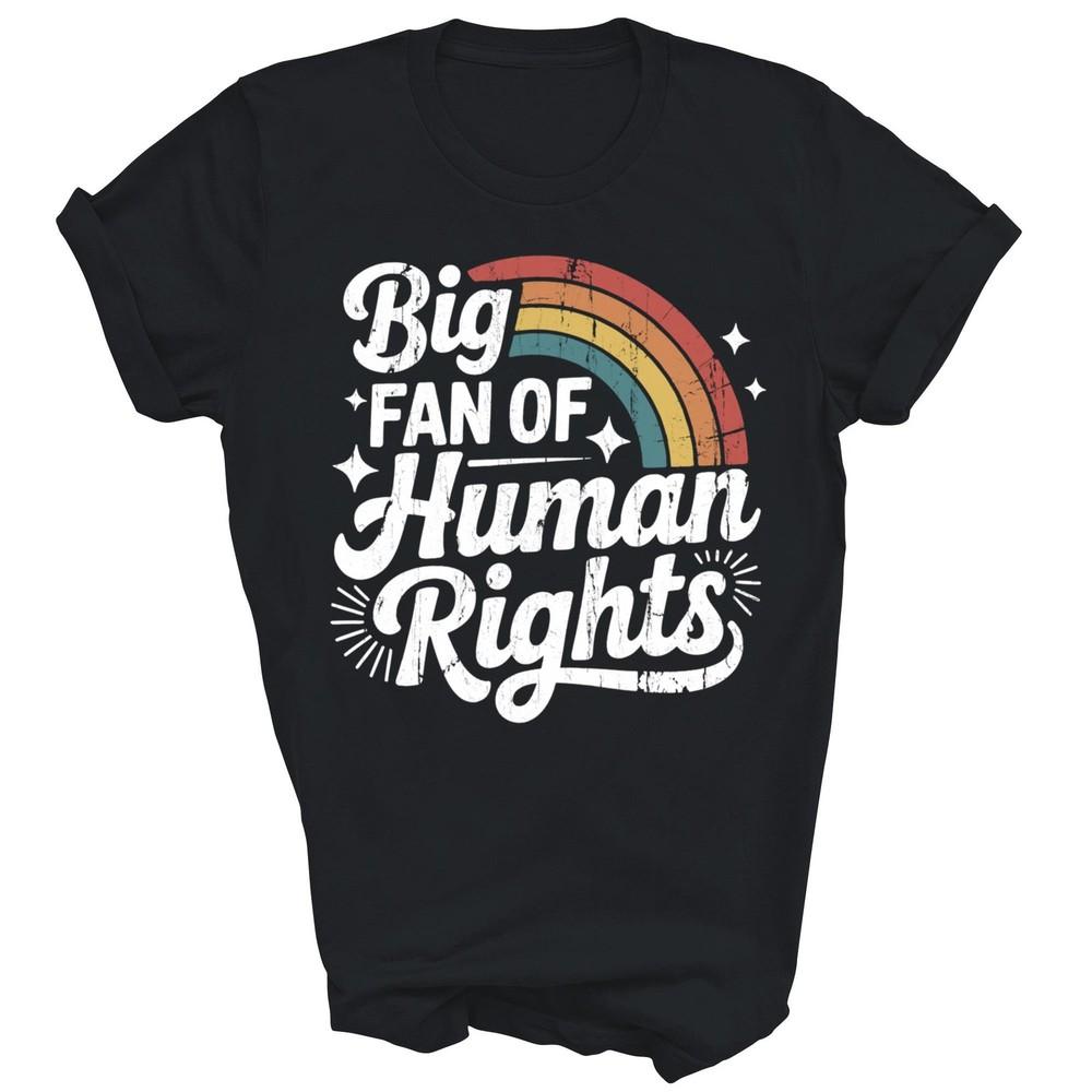 Big Fan of Human Rights Unisex Shirt Gift TShirt Unisex T-Shirt XL