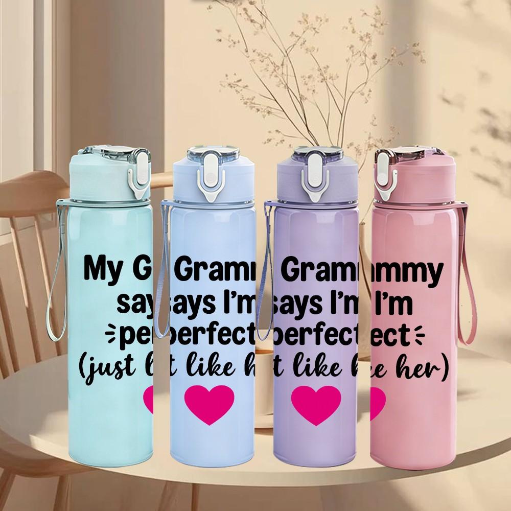 1PC My Grammy Says Im Perfect Text 750ml Color Plastic Sports Water Bottle Leakproof Flip Straw Lid Suitable for Sports Office Home Use