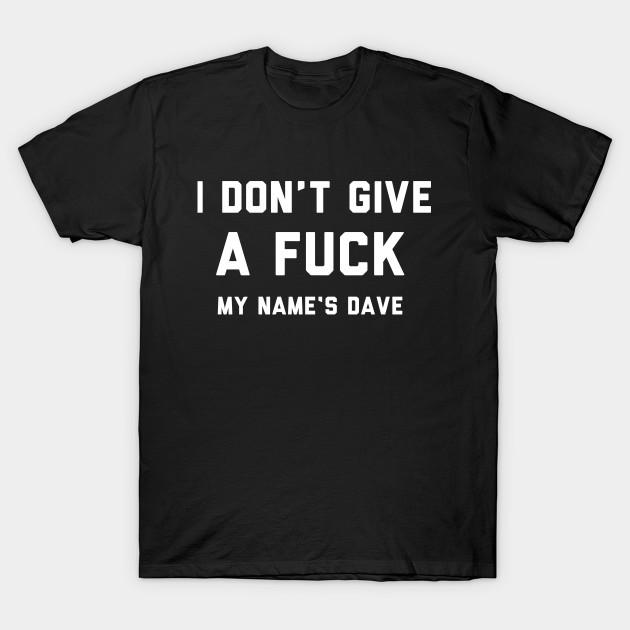 Men Black Print T-shirt I Don T Give A Dave No-Cut Transfer Paper Print Cotton Tshirt 2XL чёрный