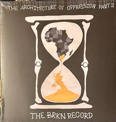 LP Record BRKN RECORD - The Architecture Of Oppression Part BBE766ALP BBE 2024 UK Jazz