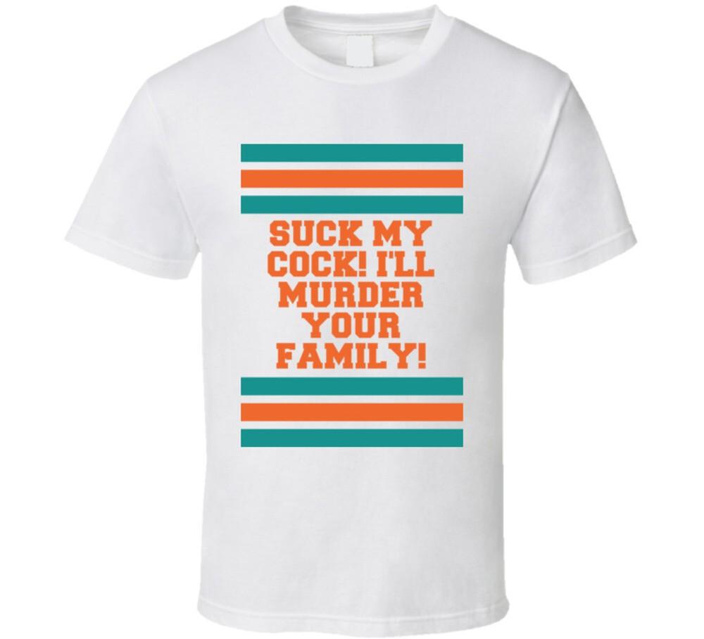 

Suck My Cock! I ll Murder Your Family! Semi Pro Movie Quote Stripes T Shirt S