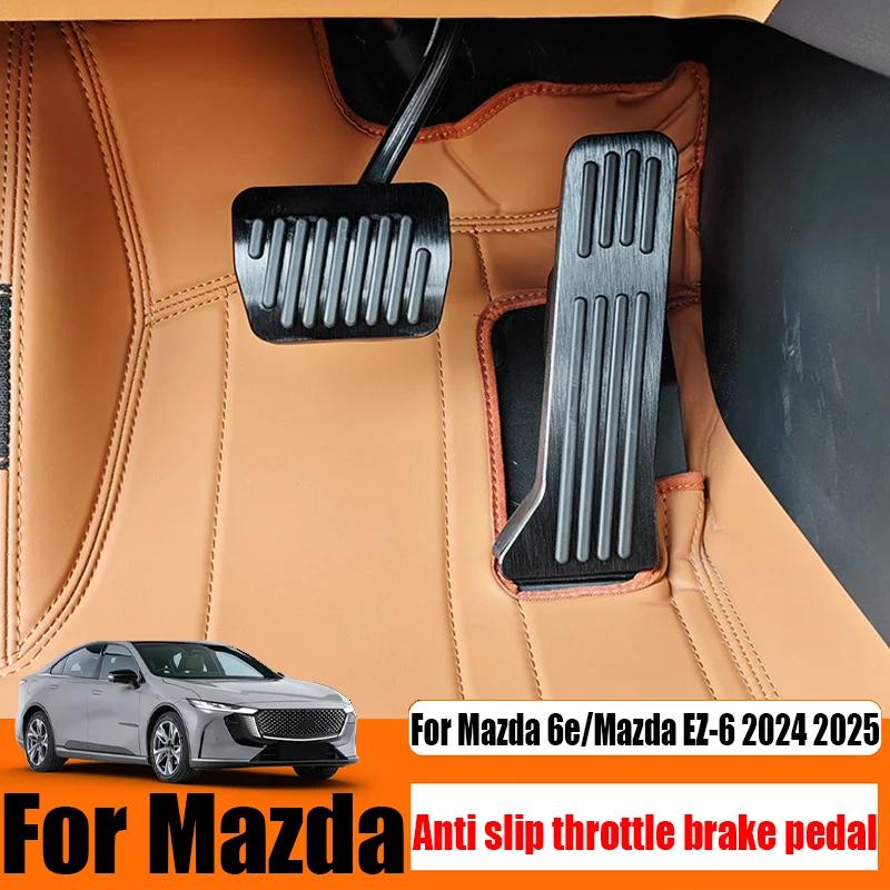 For Mazda 6e/Mazda EZ-6 2024 2025 accelerator brake pedal aluminum alloy foot pedal automotive interior modification products