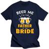 Beer Me I'm Father of The Bride Sommer T-Shirts Schwarzes T-Shirt Herren Kleidung Lustiges Grafik-T-Shirt Harajuku Shirt Hip Hop T-Shirts