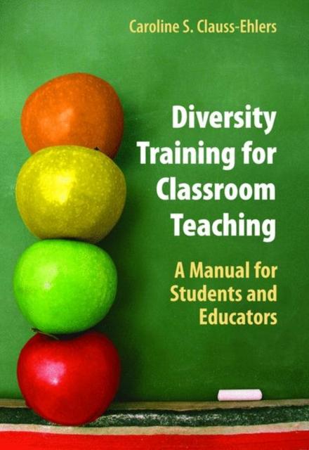 The Diversity Training for Classroom Teaching : A Manual for Students and Educators Book
