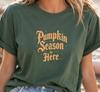 Pumpkin Season Is Here T-Shirt, Gothic Fall Graphic Tee, Autumn Halloween Shirt, Pumpkin Season Tee, Spooky Season Shirt, Fall Outfit