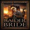 The Raider Bride by Johanna Wittenberg Paperback Book 9781734566420