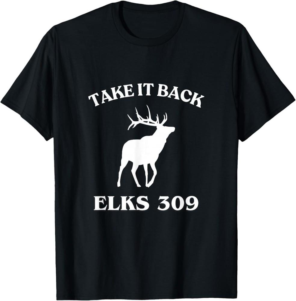 Take It Back Elks 309 T-Shirt L