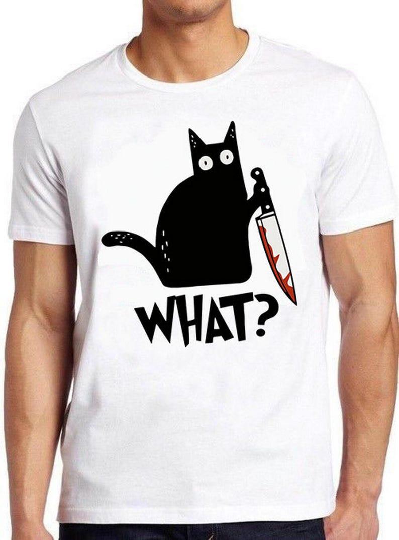 Cat What Murderous Black Cat With Knife Meme Gift Funny Style UNISEX t-shirt XXXXL