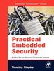 The Practical Embedded Security : Building Secure Resource-Constrained Systems Book