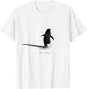 Trendy Nihilist Penguin But Why? T-Shirt
