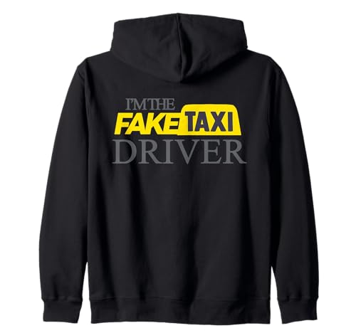 Fake Taxi | I m The Fake Taxi Driver | Funny Taxi Driver Zip Hoodie