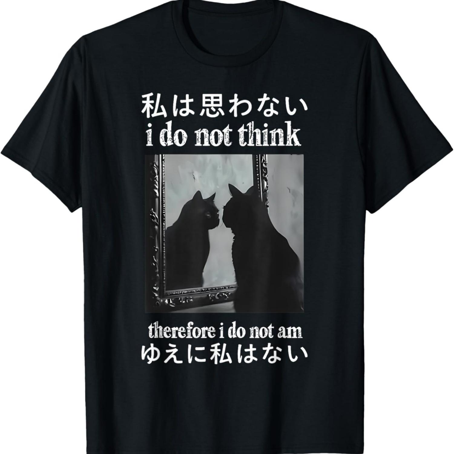 

I Do Not Think Therefore I Do Not Am Japanese Cat meme T-Shirt for Men Women Kids(1) S чёрный