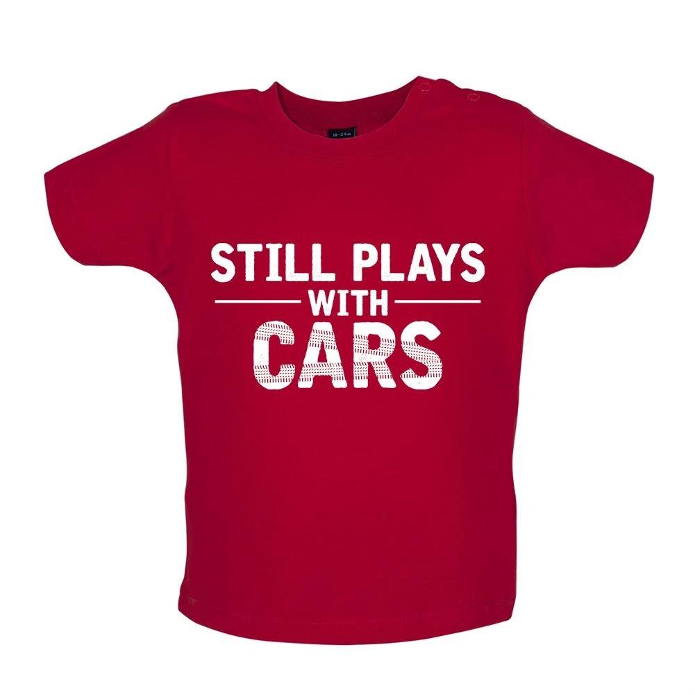 Still Plays With Cars - Baby T-Shirt / Babygrow - Car Funny Toy Toys Love Kids 100