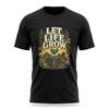 Let Life Grow Pro Life Gardening Black T-Shirt Floral Nature Tee