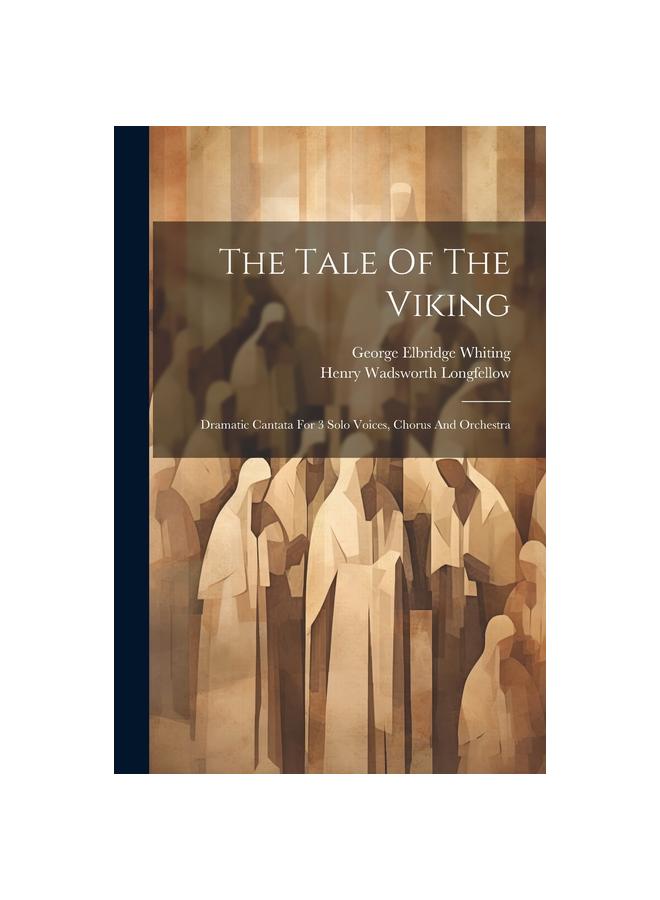 Bok The Tale Of The Viking : Dramatic Cantata For 3 Solo Voices, Chorus And Orchestra