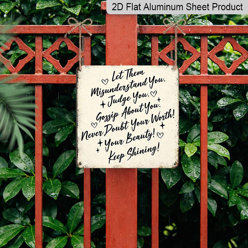 1pc Vintage Aluminum Metal Sign, Outdoor Decorative Wall Plaque, Take Care of Yourself, Let Them Judge, Gossip and Misunderstand You, Continue To