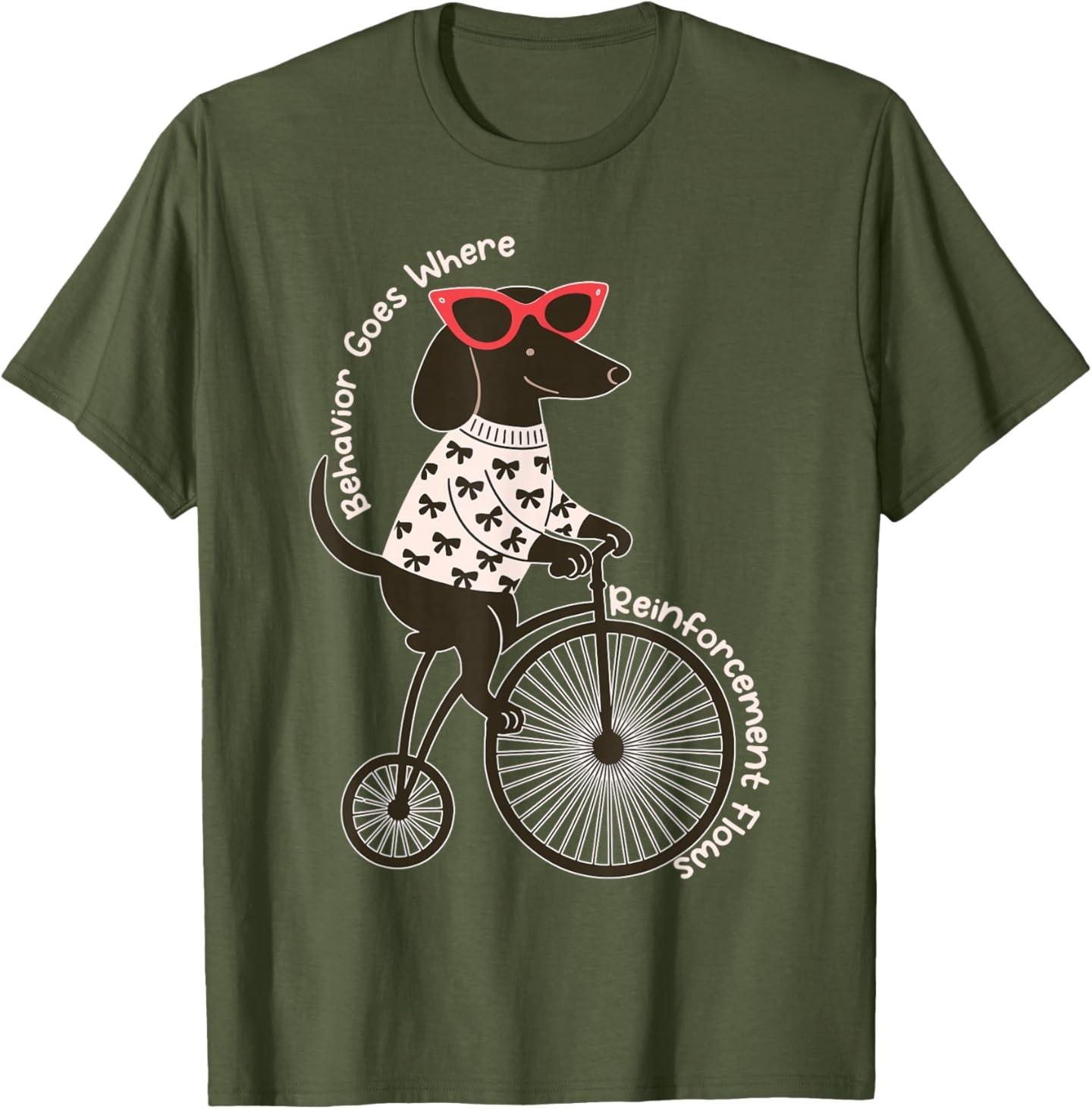 Behavior Goes Where Reinforcement Flows Dog RBT ABA Therapy T-Shirt L