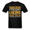 Success Is Liking Yourself Shirt Inspirational Quote Tshirt Motivational T-Shirt