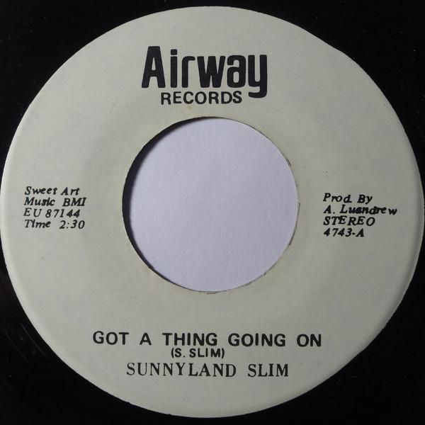 

7inch Record SUNNYLAND SLIM - Got A Thing Going On 4743 Airway Records US Blues Used