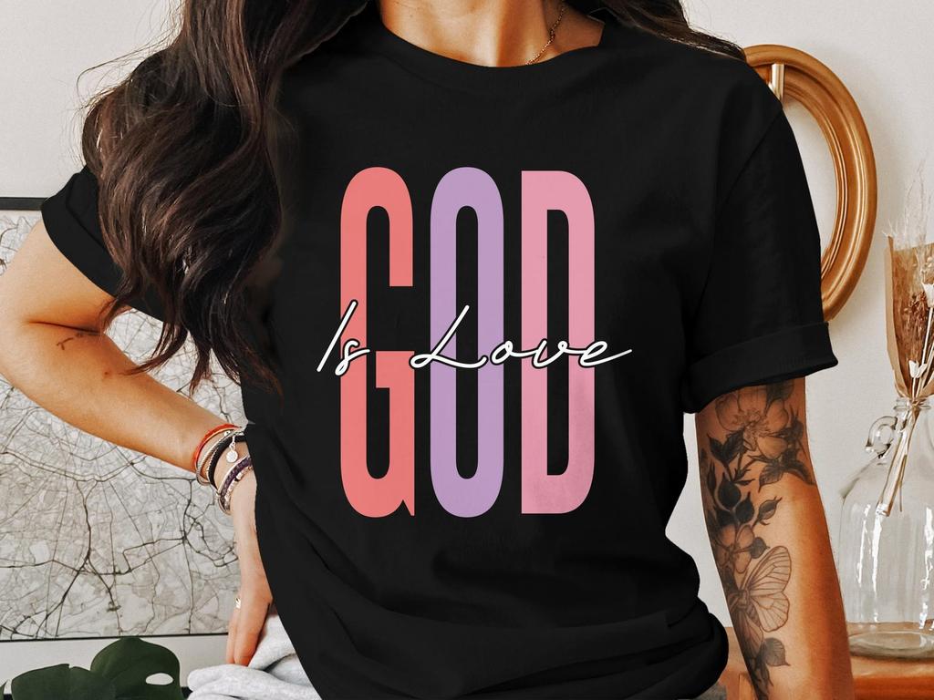 God Is Love T-Shirts, Christian Apparel, Holy Faith, Jesus Christ Gift, Religious, Inspirational, Divine Message, Spiritual Clothing