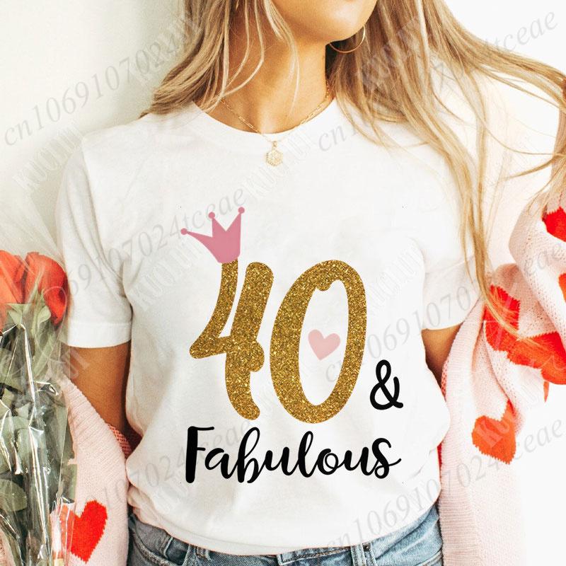 40th Fabulous T Shirt for Women 40th Year Birthday Party Tops Fashion Shiny Crown Graphic Short Sleeve Tees Female Clothing