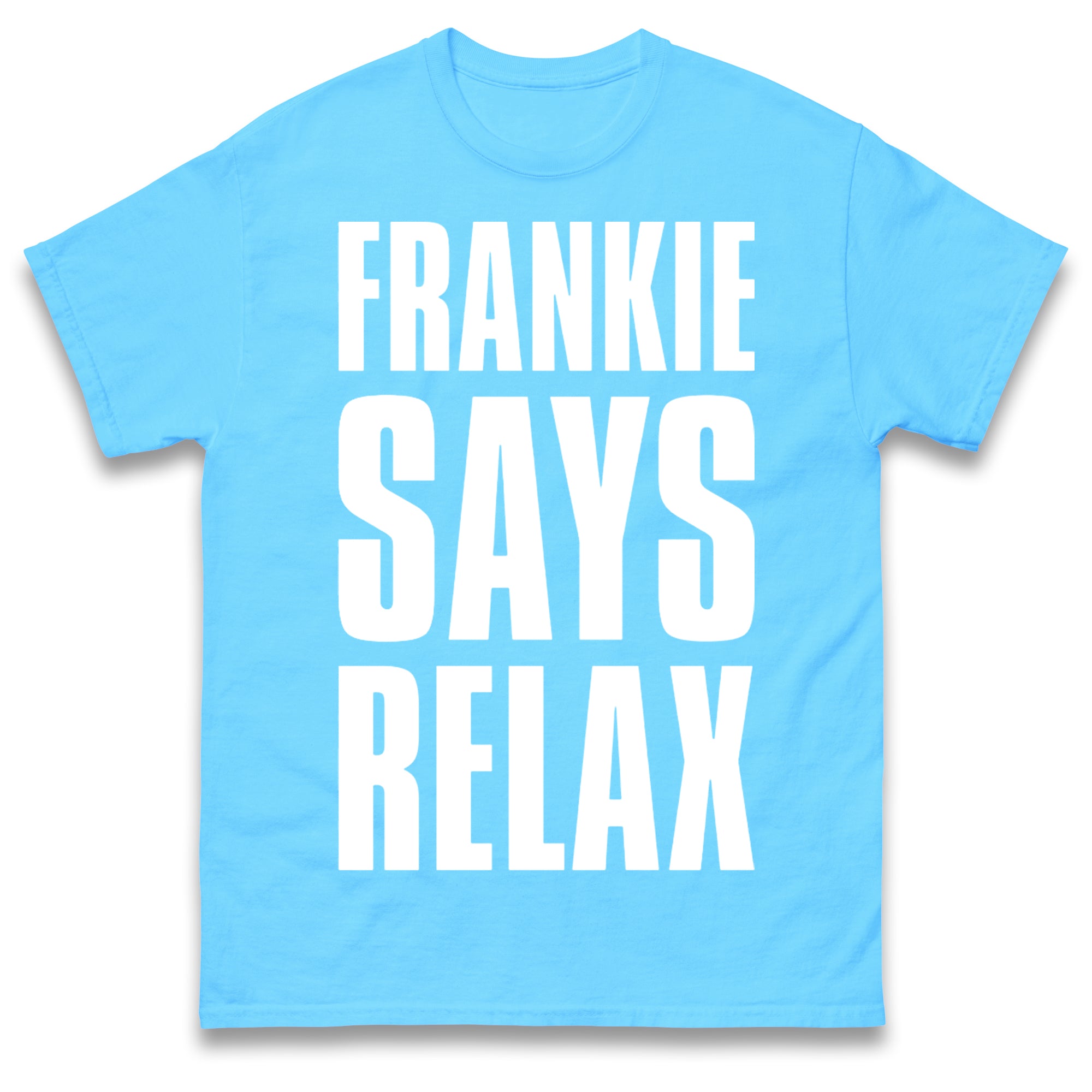 Frankie Says Relax T Shirt Tshirt Mens Womens Unisex Tops Tees M