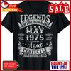 Legend Were Born In May 1975 Vintage 50th Birthday T Shirt Stretched Stylish Streetwear Vintage Unisex Graphic