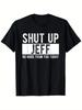 Shut Up Jeff No More From You Today Funny Jeff Name T-Shirt, Home Short Sleeves,