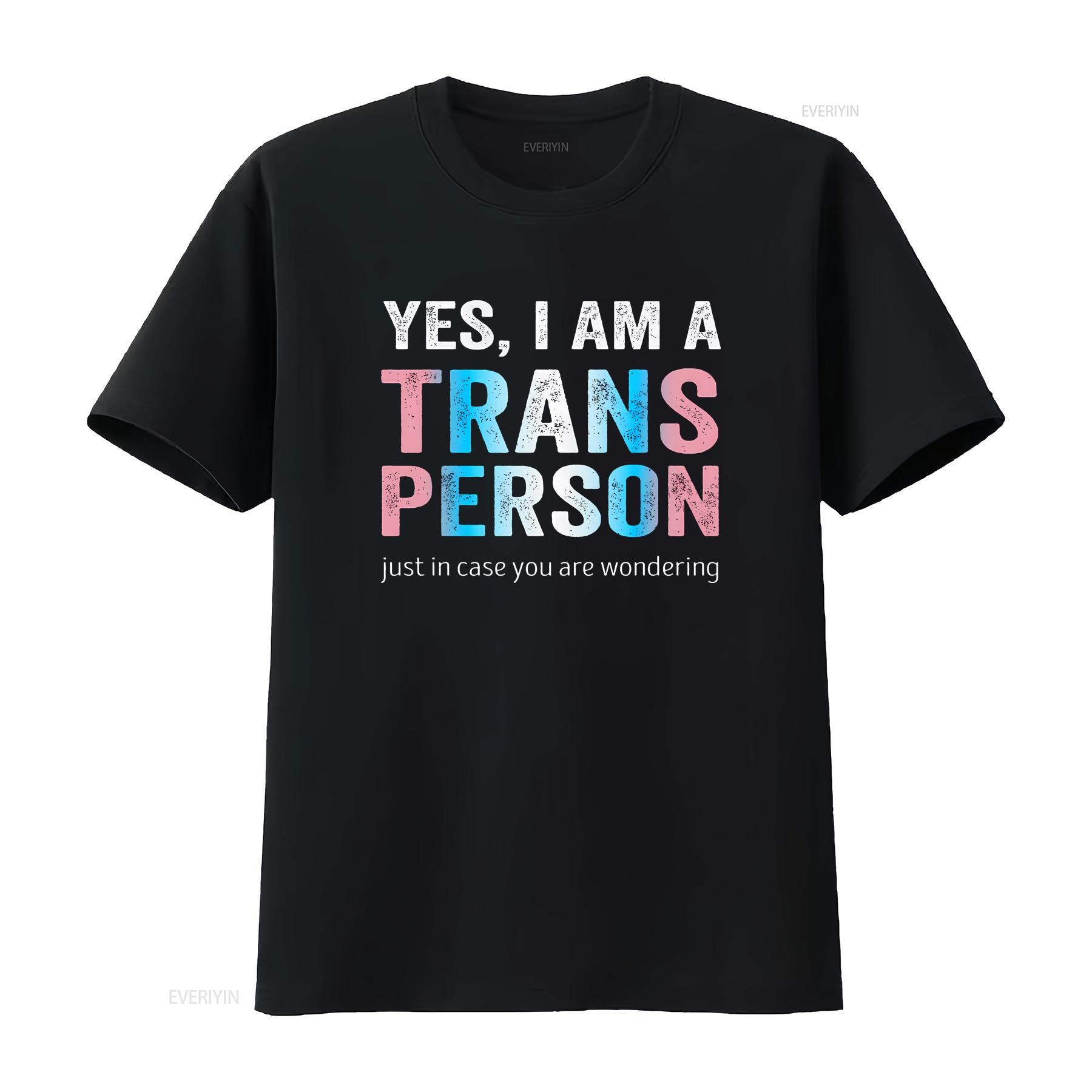 

Womens Yes I Am A Trans Person Just In Case You Are Wondering T Shirt Black Large vintage Washed designer clothes fashion 4XL