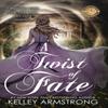 A Twist of Fate by Kelley Armstrong Paperback Book 9781989046357