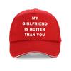Meine Freundin ist heißer als du Briefdruck Baseballkappe Sommer Geburtstagsgeschenke Unisex verstellbare Kappen Mode Atmungsaktive Mütze