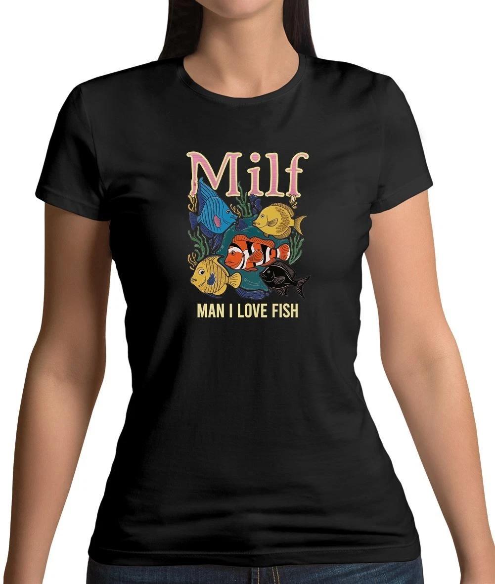 Man I Love Fish Funny - Womens T-Shirt - MILF Fishing Fisherman Hobby Fisher XXXXL