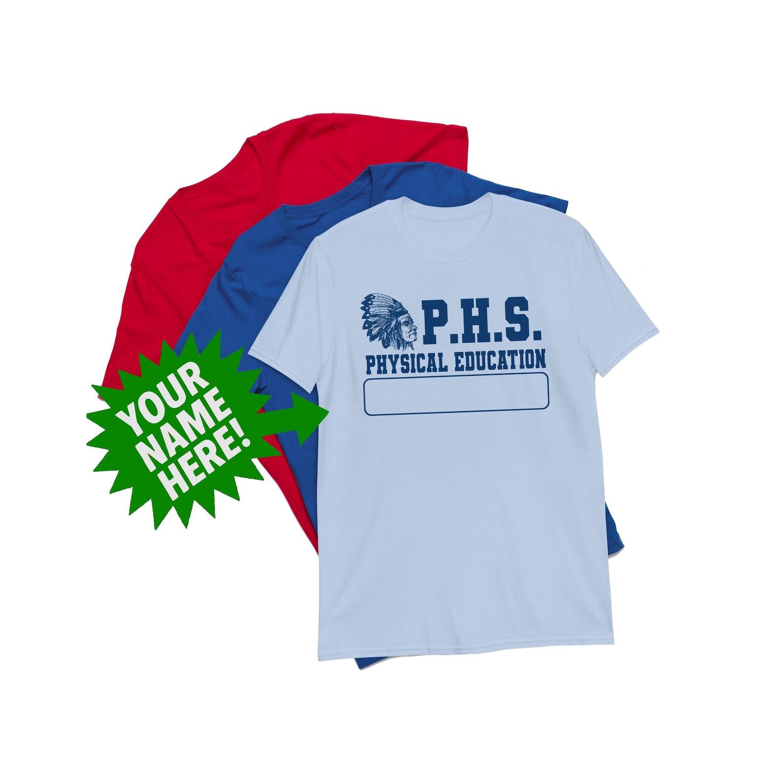 P.H.S. Physical Education Custom Name Unisex T-Shirt XL