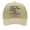 I Want To Make It That There Is Someone Who Cares Though ItS Not Me This Is a Printed Baseball Ca Sandwich Baseball Cap