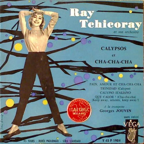 

7inch Record RAY TCHICORAY ET SON ORCHESTRE Calypso Et ChaChaCha V45P1904 Vega 1958 France Jazz Used