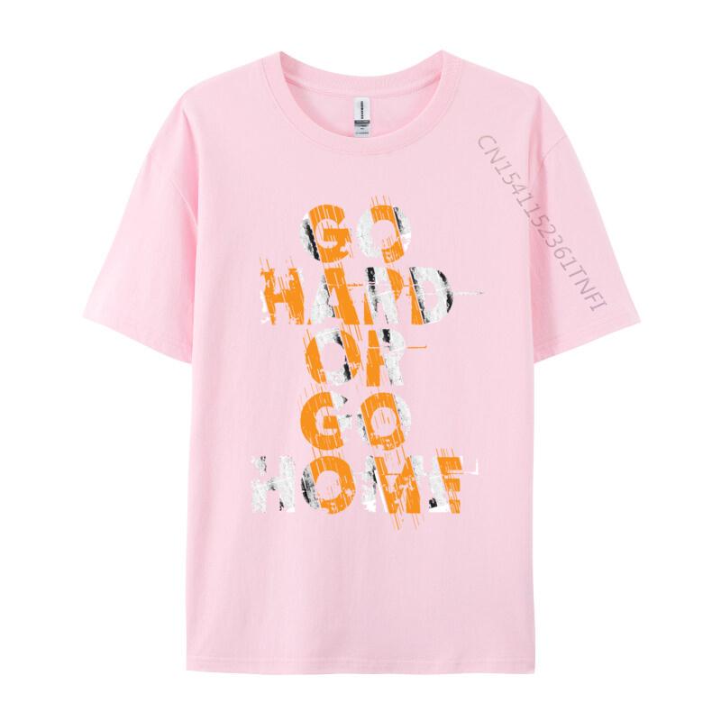 Go Hard Home Tee Casual Cotton Fabric Luxury Designer Tshirts Normal T Shirt 2024 Fashion 3d Printed Tshirts