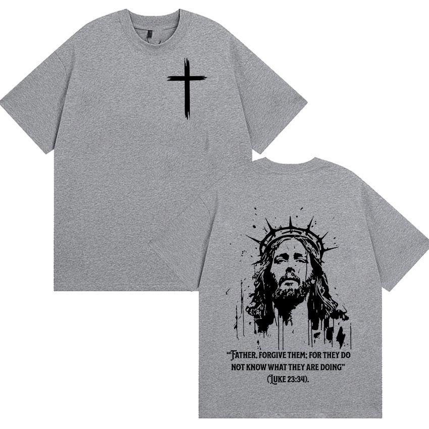 Christian Religious Jesus Forgive Them Father Bible Print T Shirts Men Women Casual Hot Sale T Shirt Retro Oversized Cotton Tees