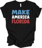 Make America Florida Shirt DeSantis 2024 Political Patriotic USA Funny Tee