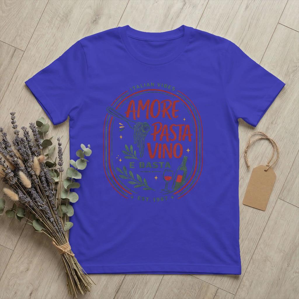 Amore Pasta Vino E Basta TShirt for Unisex Italian Humor Food Fun Cotton Tees Round Neck Short Sleeve T Shirts Plus Size Clothing