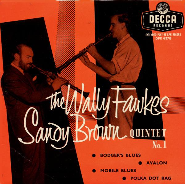 7inch Record WALLY FAWKESSANDY BROWN QUINTET  The Wally FawkesSandy Brown Quinte DFE6378 Decca UK Jazz Used