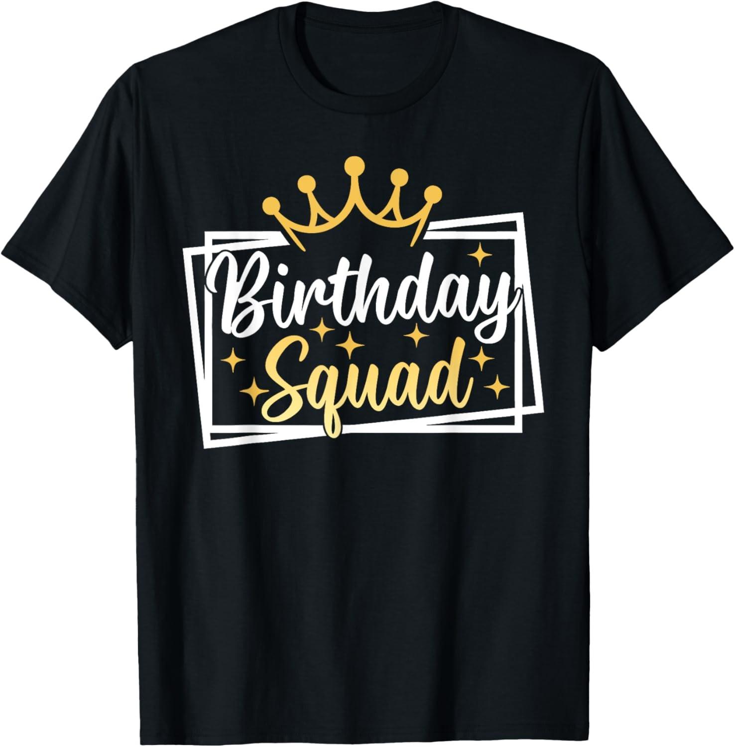 Birthday Squad Party Matching Family Group Funny Birth Team T-Shirt XXXL