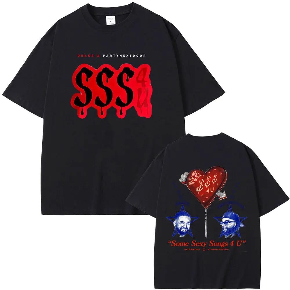 Rapper PARTYNEXTDOOR Drake Alcune Canzoni Sexy per Te SSS4U 2025 Magliette Stampate Uomo Donna Moda Vintage Hip Hop Magliette Oversize
