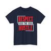 Respect The Hustle Tee | Motivational Shirt, Hustle Mindset, Success & Motivation Graphic Tee,