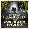 The Ink Black Heart by Robert Galbraith Hardback Book 9780751584202